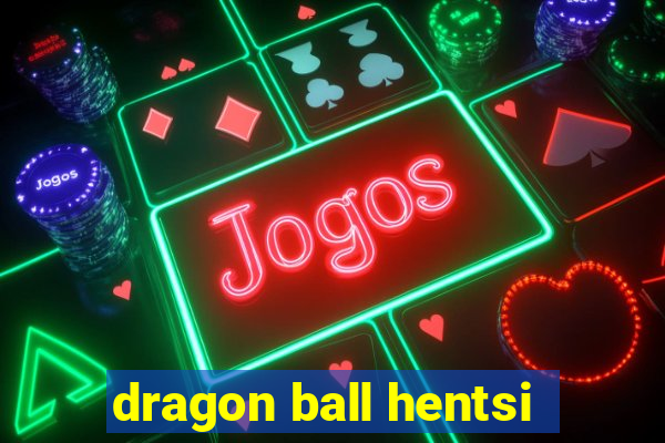 dragon ball hentsi