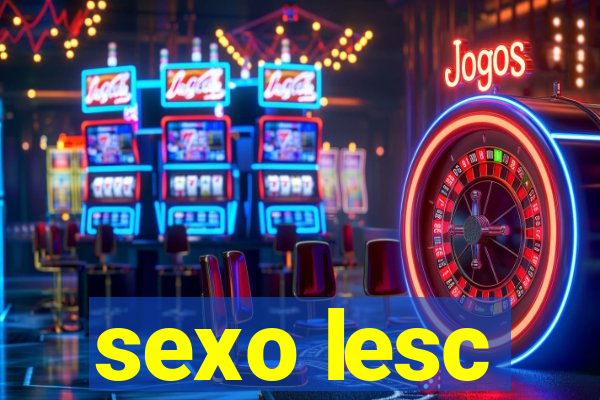 sexo lesc