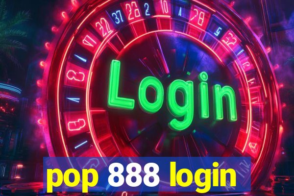 pop 888 login