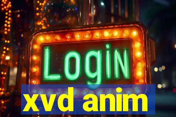 xvd anim