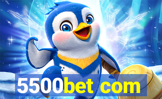 5500bet com