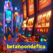 betanoondefica