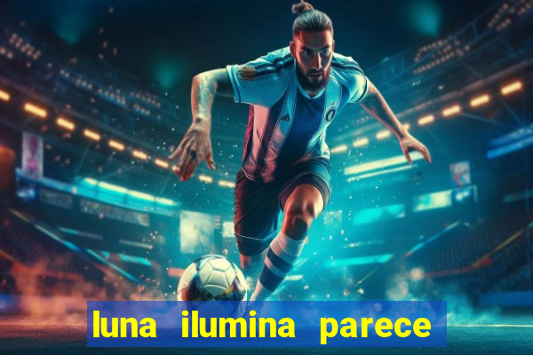 luna ilumina parece com qual perfume importado natura