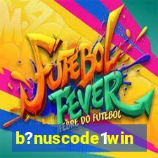 b?nuscode1win