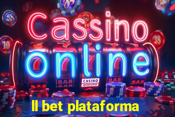 ll bet plataforma