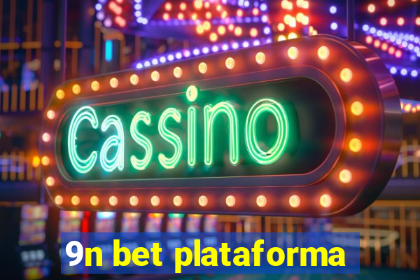 9n bet plataforma