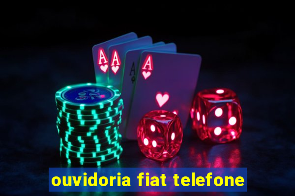 ouvidoria fiat telefone