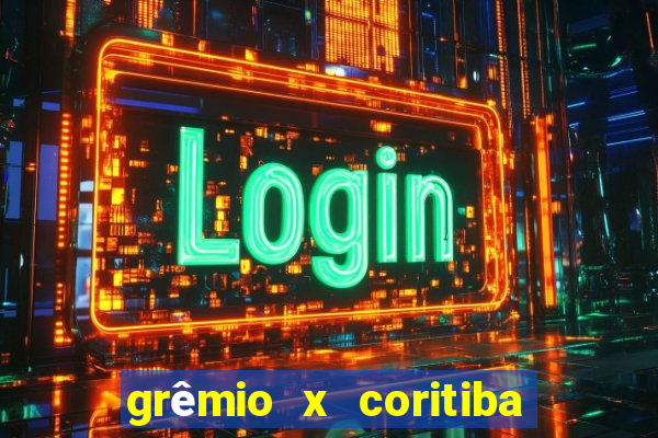 grêmio x coritiba ao vivo hd