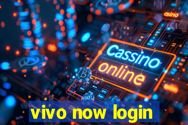 vivo now login