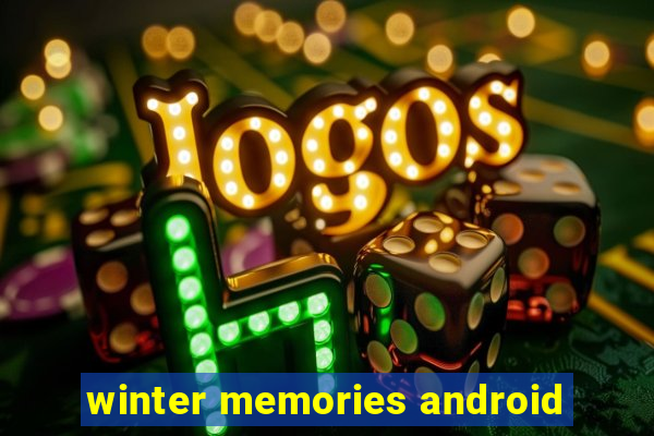 winter memories android