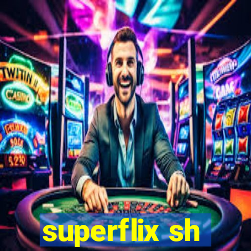 superflix sh