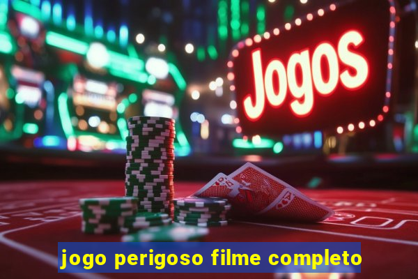 jogo perigoso filme completo