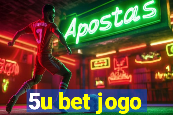 5u bet jogo