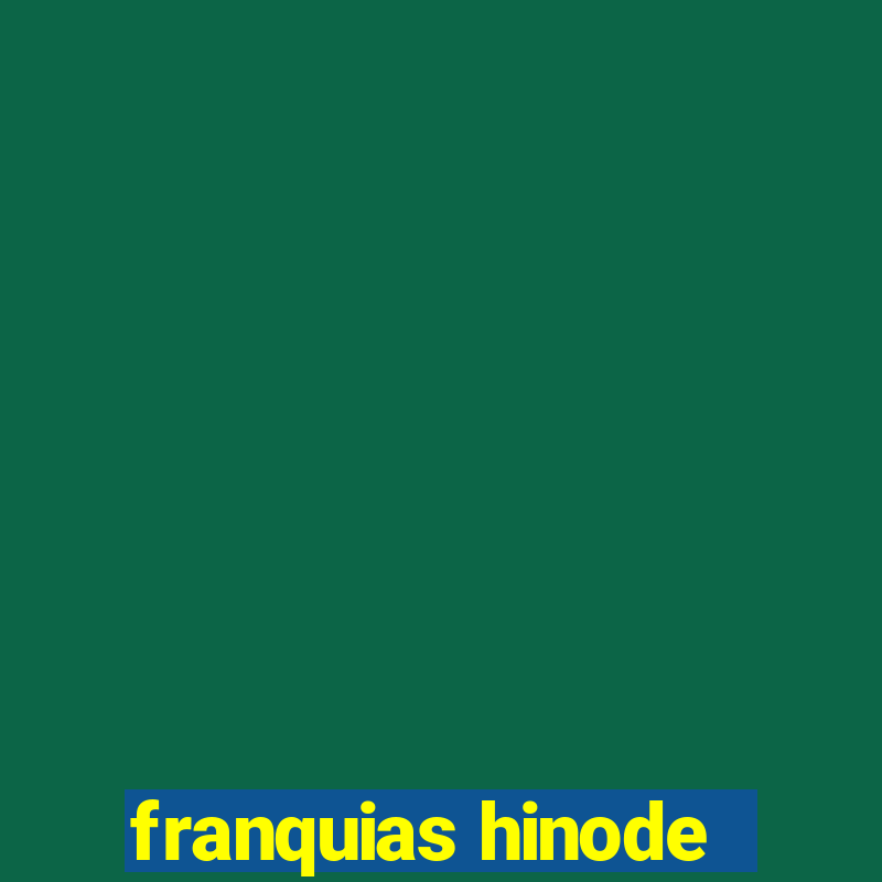 franquias hinode