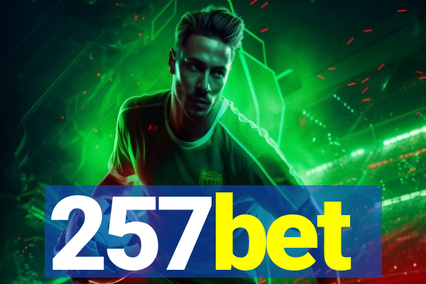 257bet