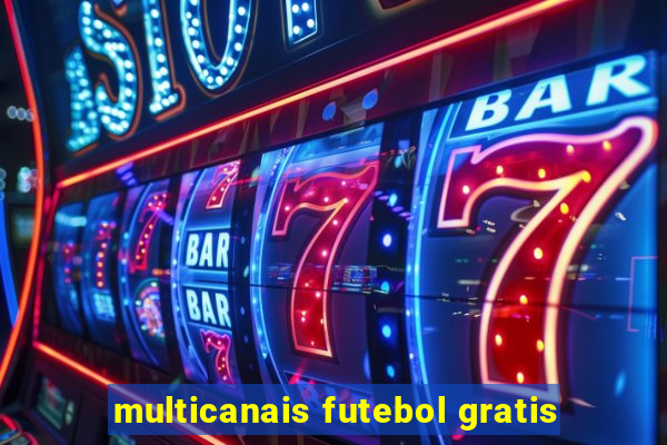 multicanais futebol gratis