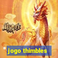 jogo thimbles