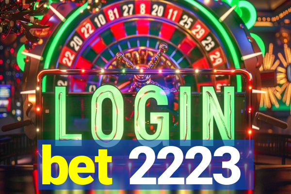 bet 2223