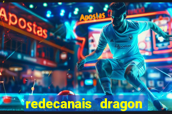 redecanais dragon ball z