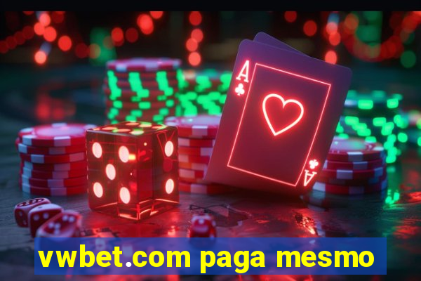 vwbet.com paga mesmo