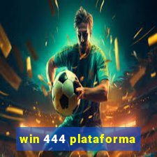 win 444 plataforma