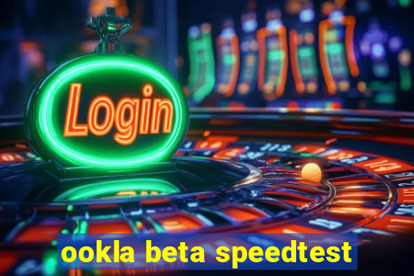 ookla beta speedtest