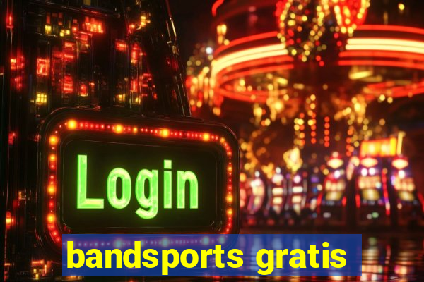 bandsports gratis