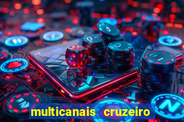 multicanais cruzeiro x flamengo