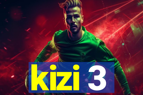 kizi 3