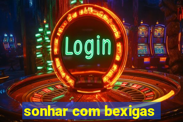 sonhar com bexigas