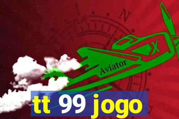 tt 99 jogo