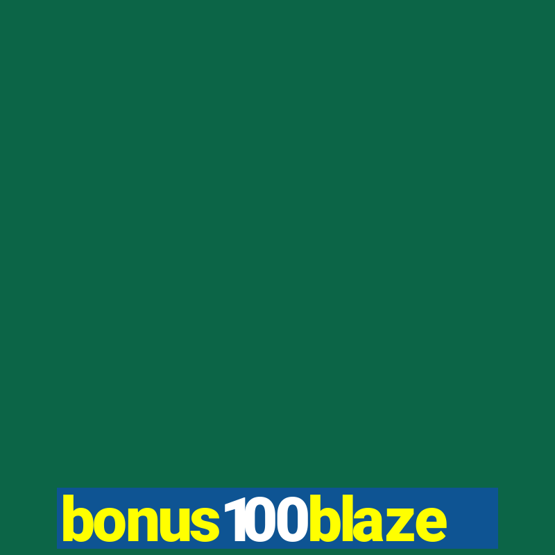 bonus100blaze