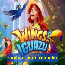 sonhar com rebanho de gado jogo do bicho