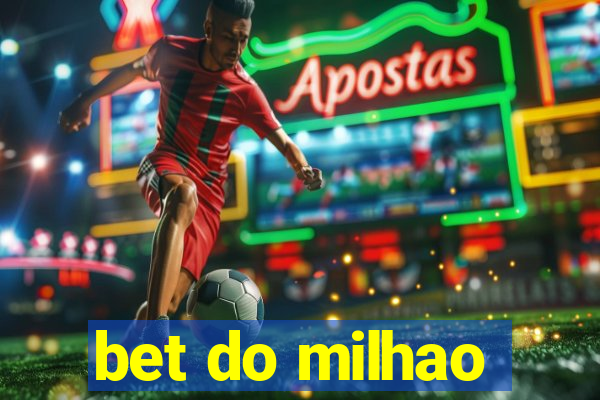 bet do milhao