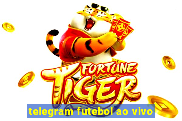 telegram futebol ao vivo