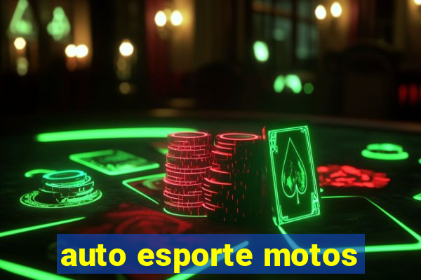 auto esporte motos