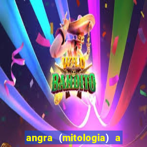 angra (mitologia) a deusa do fogo na mitologia tupi-guarani