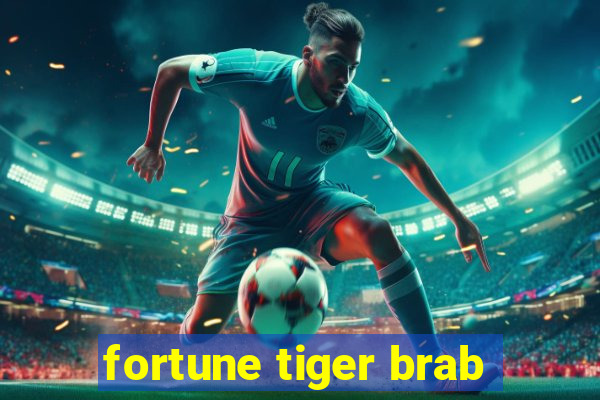 fortune tiger brab