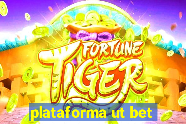 plataforma ut bet