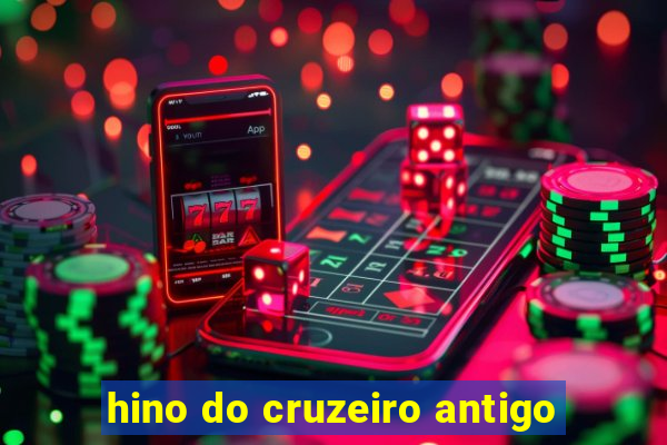 hino do cruzeiro antigo