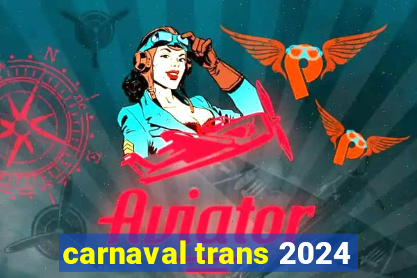 carnaval trans 2024