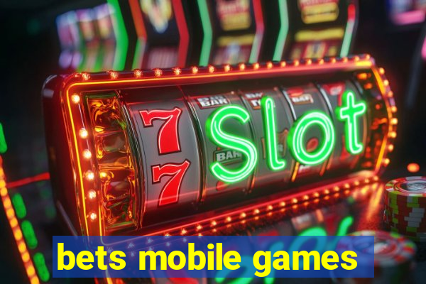 bets mobile games