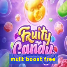 mullt boost free