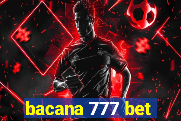 bacana 777 bet