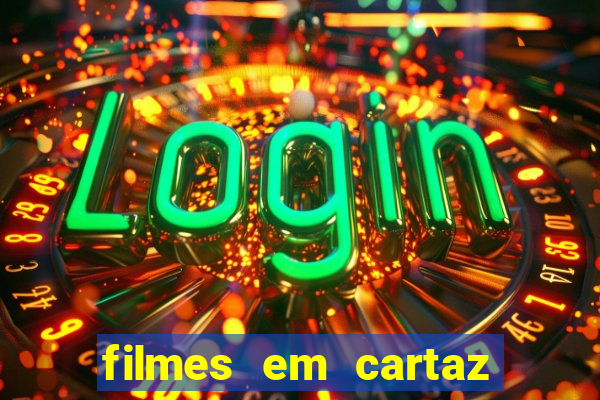 filmes em cartaz cinepolis parque shopping