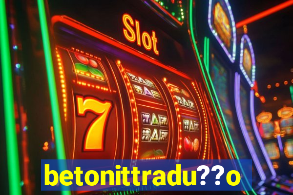 betonittradu??o