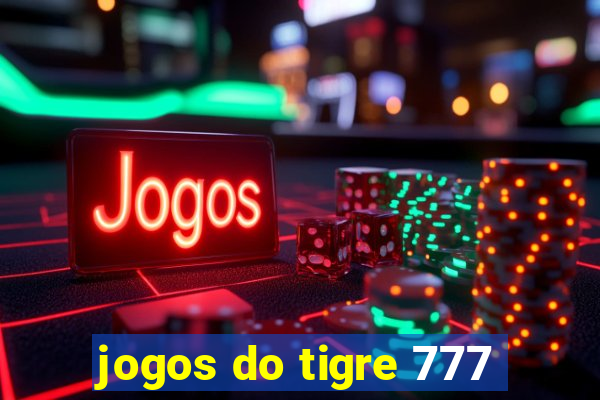 jogos do tigre 777