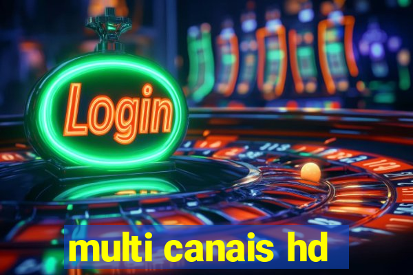 multi canais hd