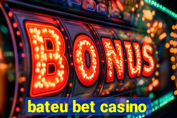 bateu bet casino