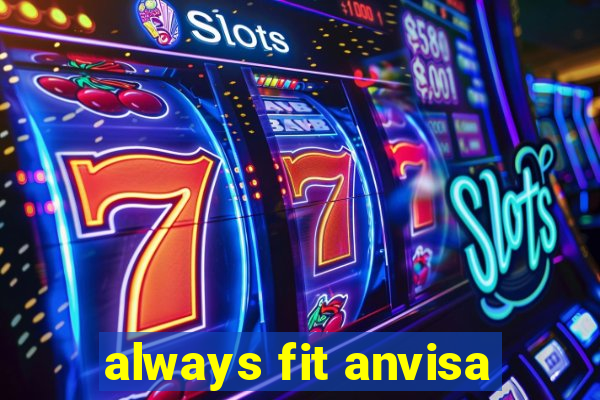 always fit anvisa